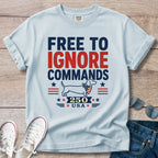 Free to Ignore Commands - Dachshund T-Shirt