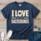 I Love Dachshunds - Dachshund T-Shirt