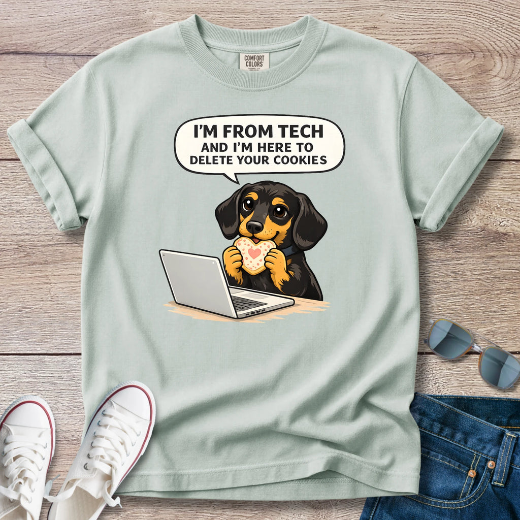 I'm From Tech, Here to Delete Your Cookies Doxie T-Shirt