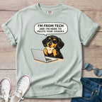 I'm From Tech, Here to Delete Your Cookies Doxie T-Shirt