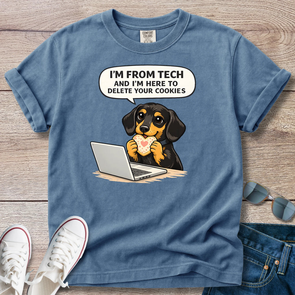 I'm From Tech, Here to Delete Your Cookies Doxie T-Shirt