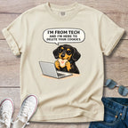 I'm From Tech, Here to Delete Your Cookies Doxie T-Shirt