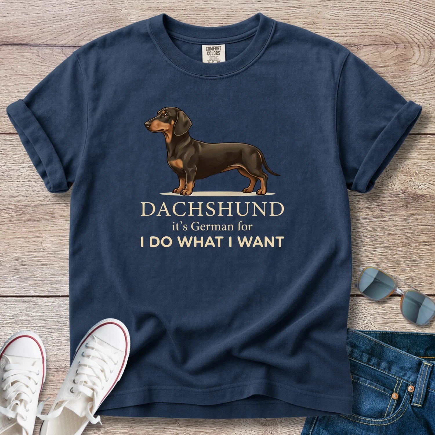 Dachshund I Do What I Want T-Shirt