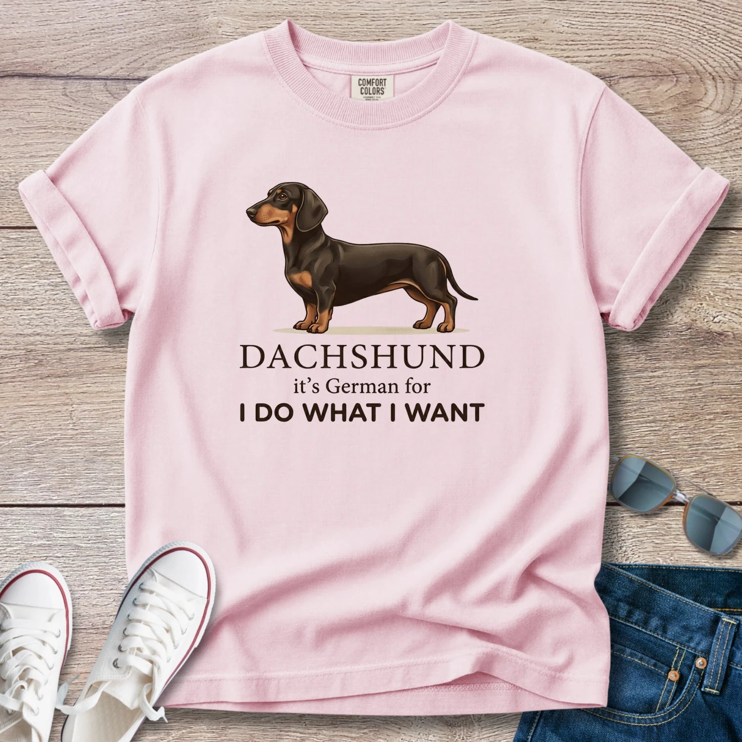 Dachshund I Do What I Want T-Shirt