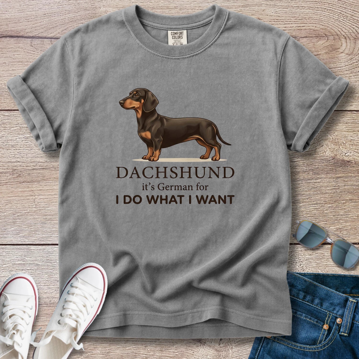 Dachshund I Do What I Want T-Shirt