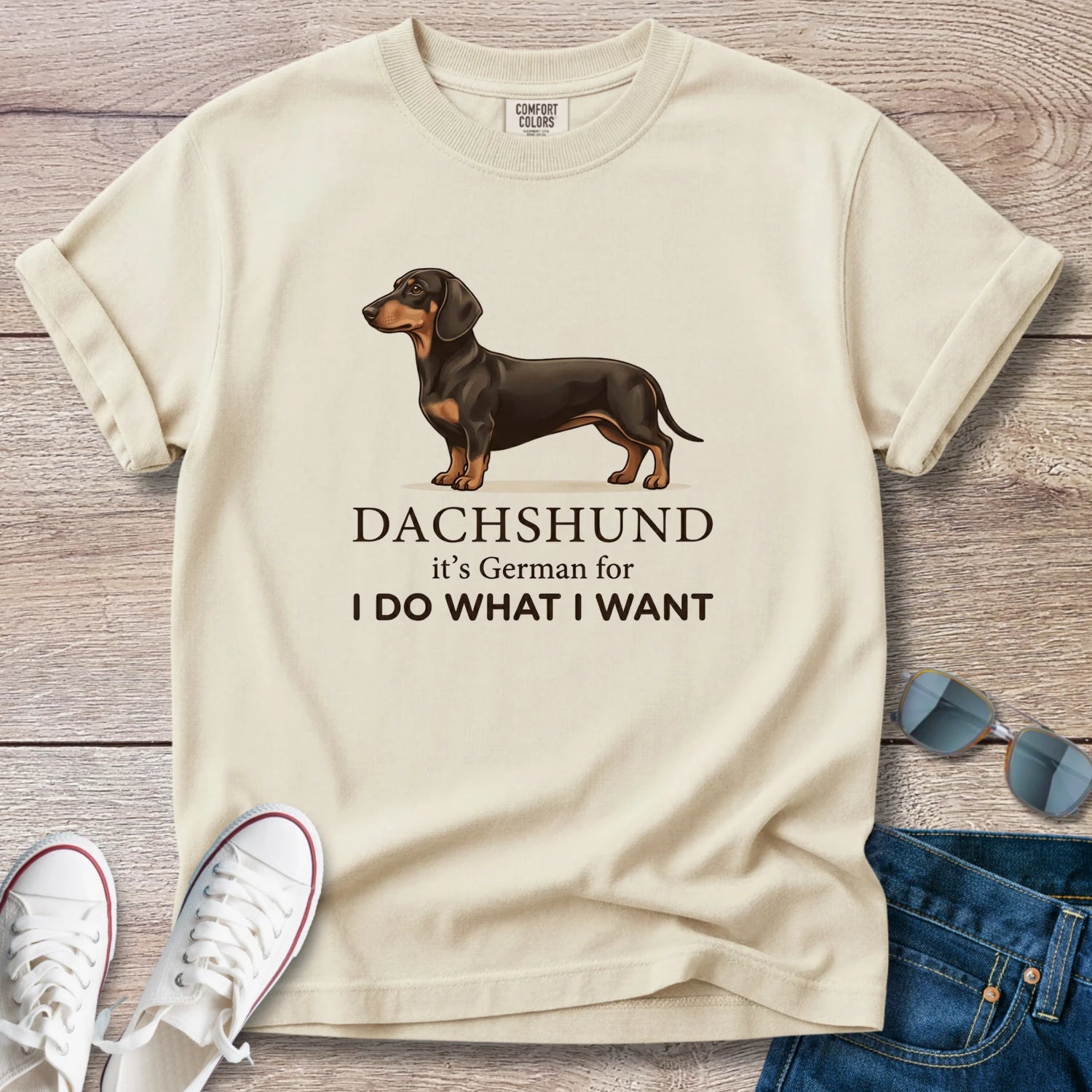 Dachshund I Do What I Want T-Shirt