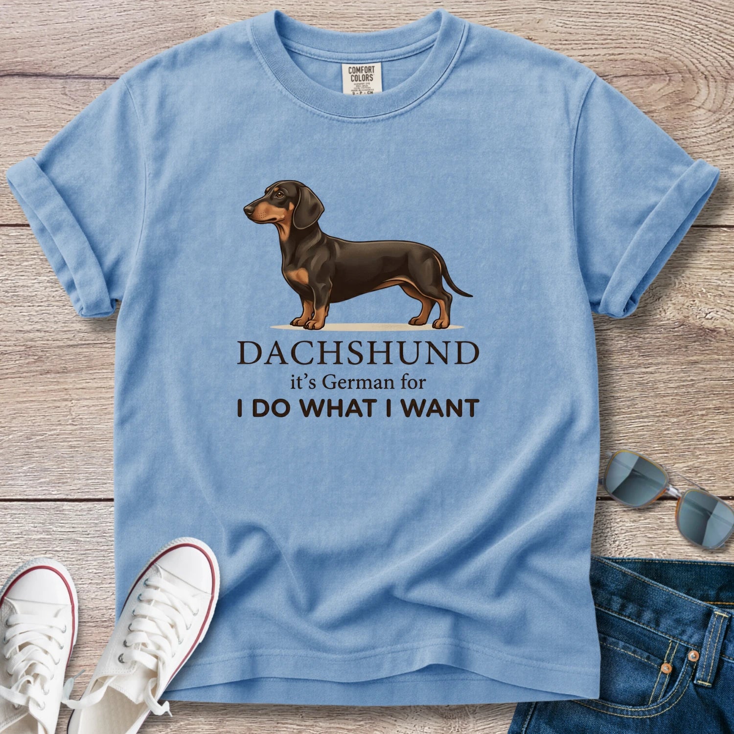 Dachshund I Do What I Want T-Shirt