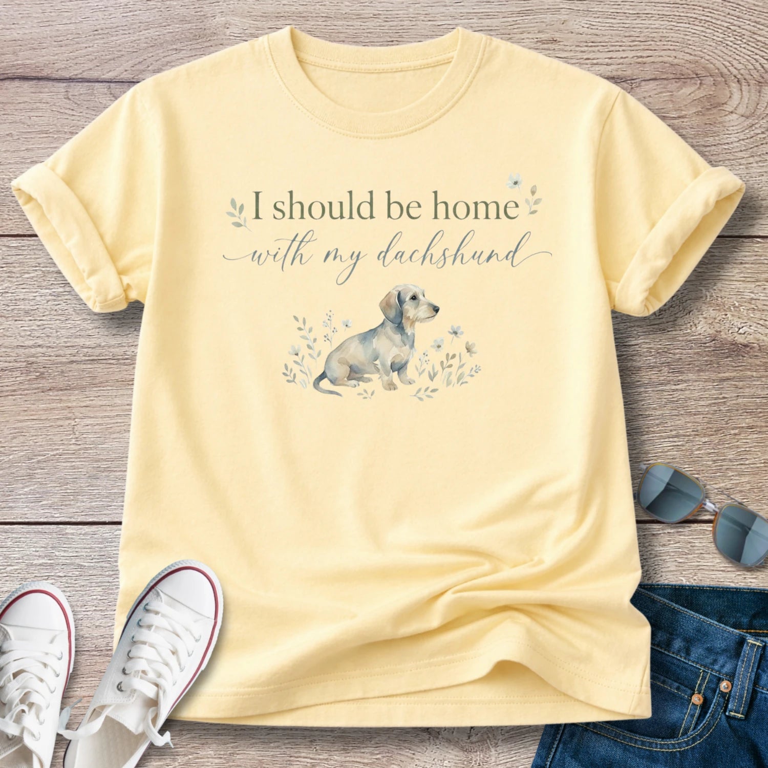 I Should Be Home with My Dachshund T-Shirt