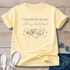 I Should Be Home With My Dachshund (Sleepy)T-Shirt