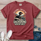 Life Is Short - Dachshund Adventures T-Shirt