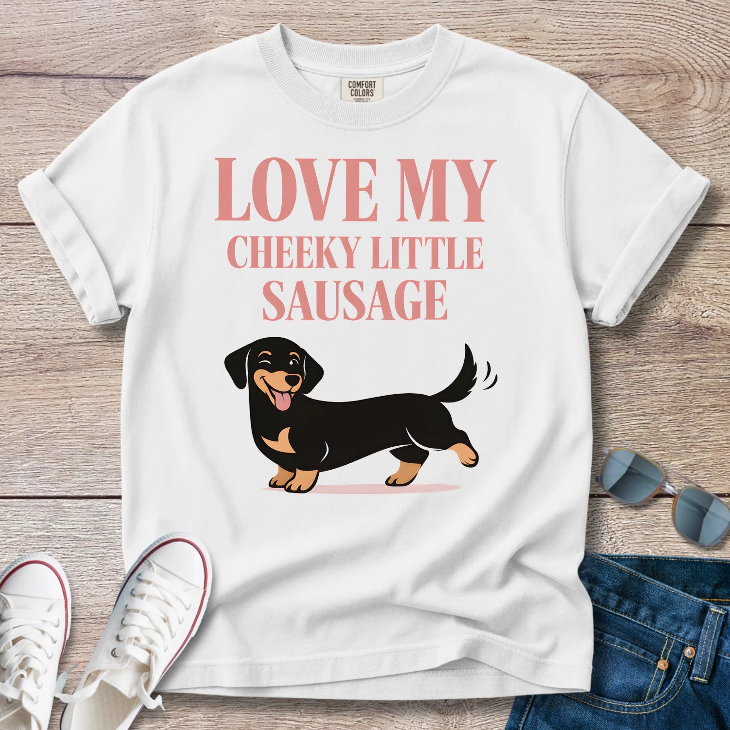 Love My Cheeky Little Sausage T-Shirt