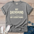 My Dachshund My Everything T-Shirt