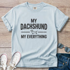 My Dachshund My Everything T-Shirt
