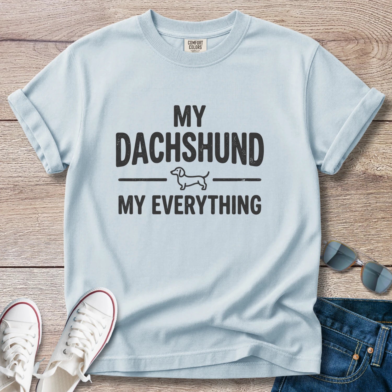 My Dachshund My Everything T-Shirt