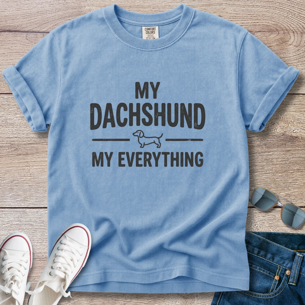 My Dachshund My Everything T-Shirt
