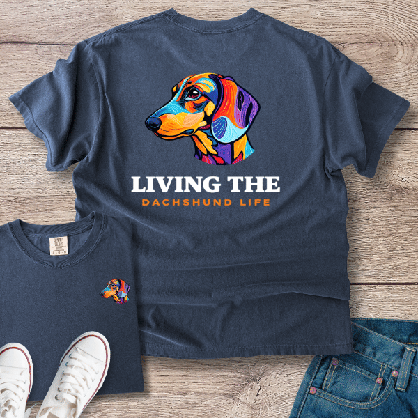Living the Dachshund Life T-Shirt