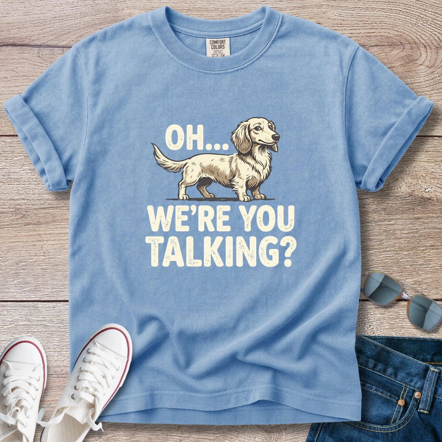 Oh… We’re You Talking? Dachshund Graphic T-Shirt