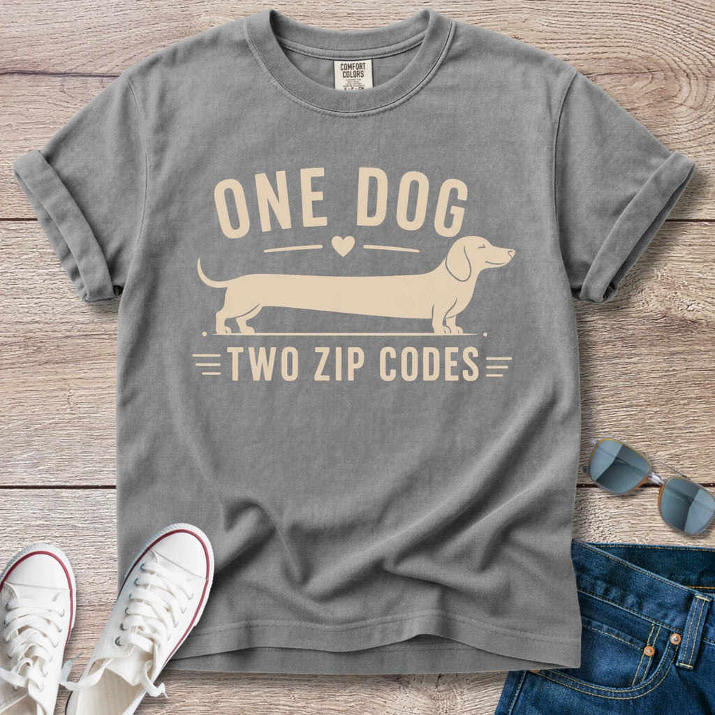 One Dog, Two Zip Codes - Funny Dachshund T-Shirt