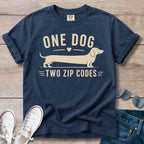 One Dog, Two Zip Codes - Funny Dachshund T-Shirt