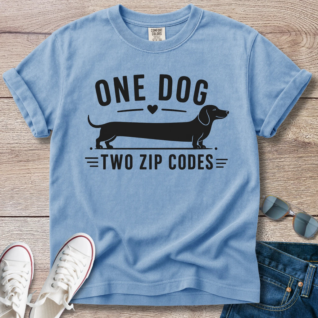 One Dog, Two Zip Codes - Funny Dachshund T-Shirt