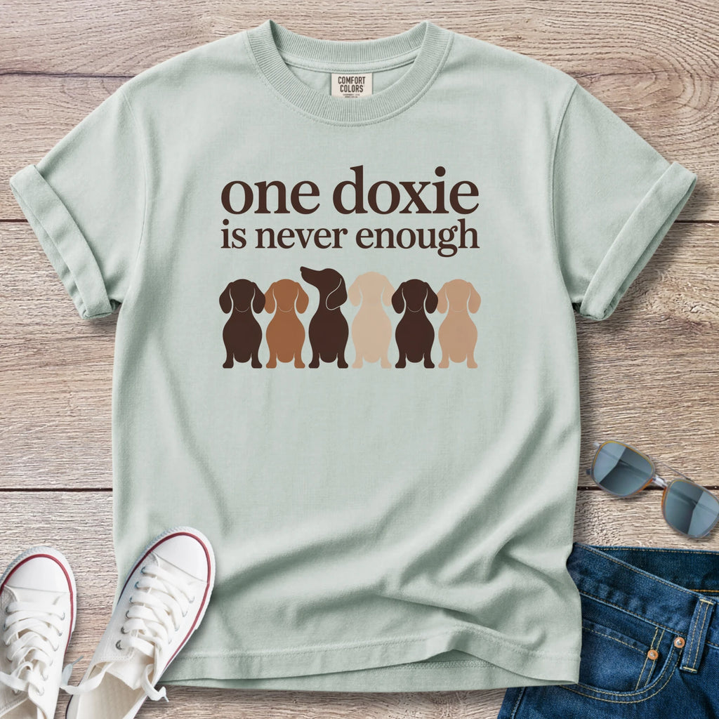 One Doxie Is Never Enough T-Shirt