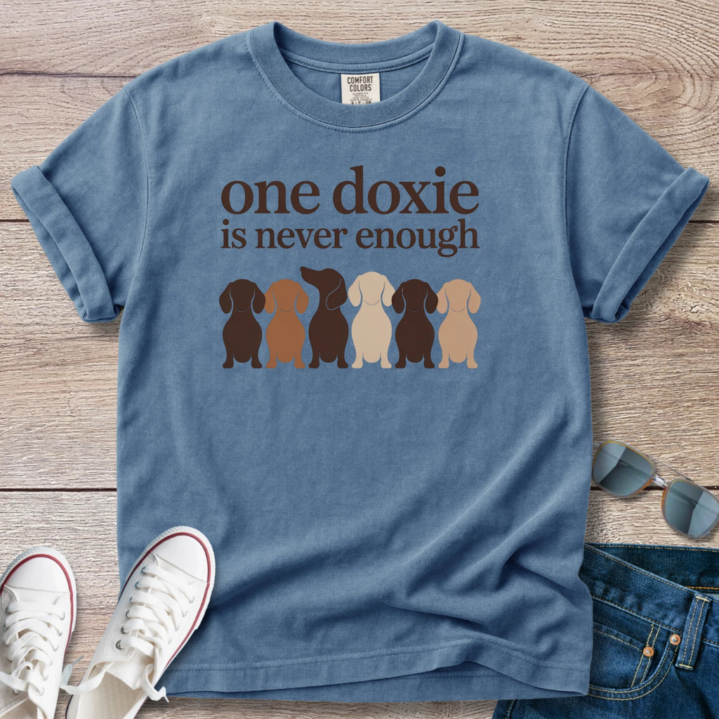 One Doxie Is Never Enough T-Shirt