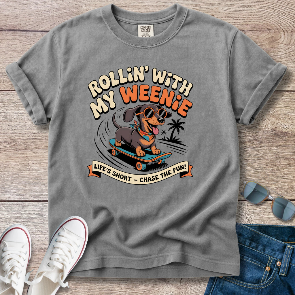 Rollin With My Weenie T-Shirt