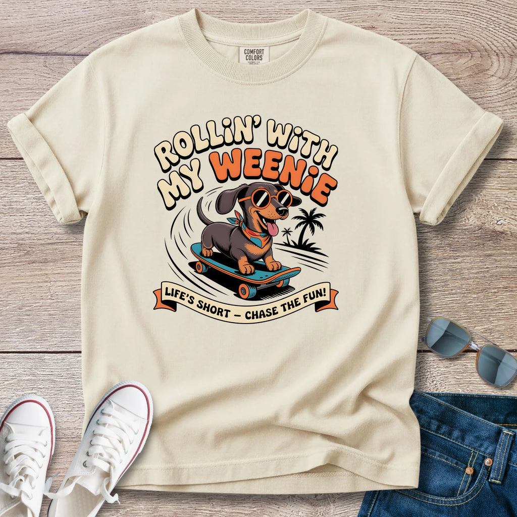 Rollin With My Weenie T-Shirt