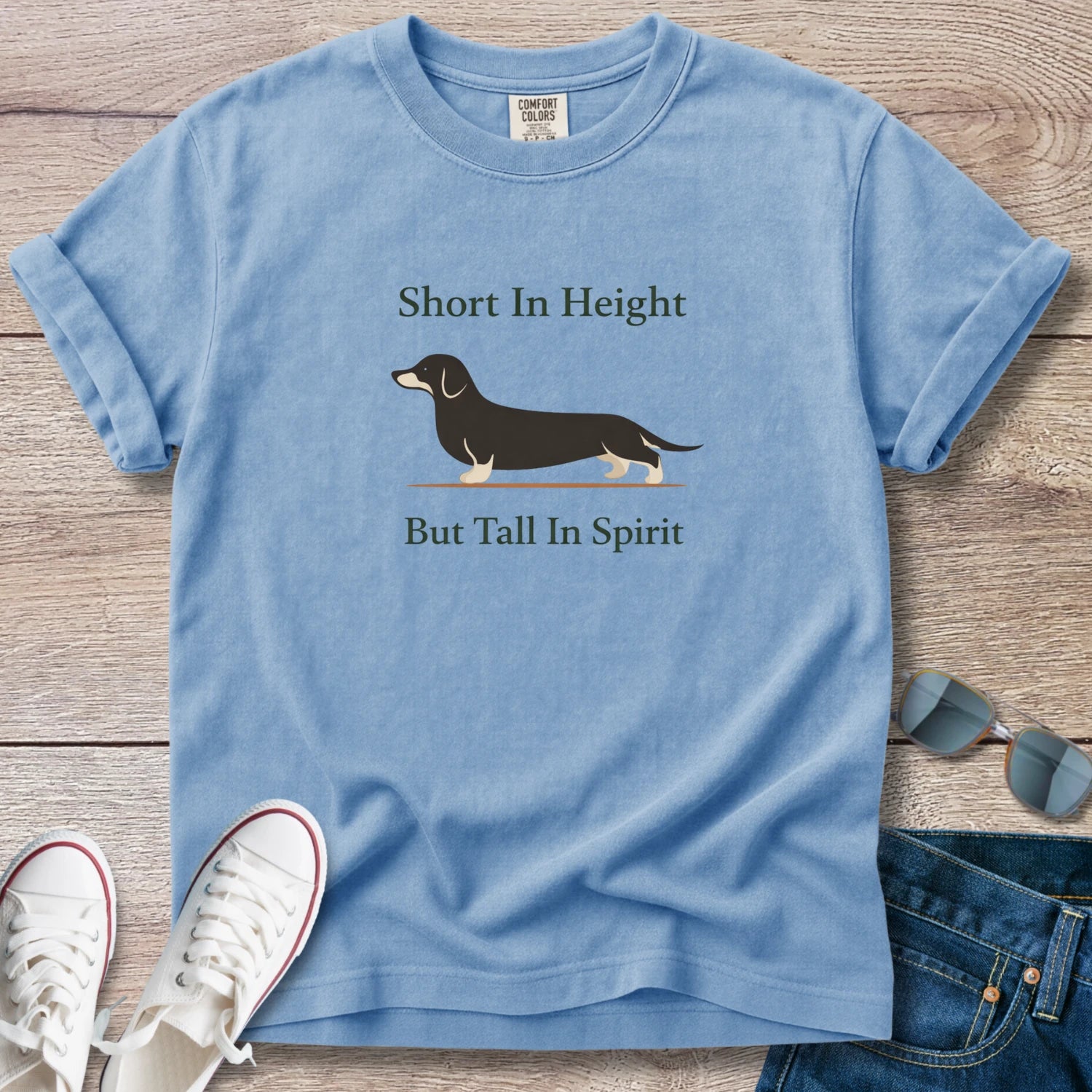 Short In Height, But Tall In Spirit Dachshund T-Shirt