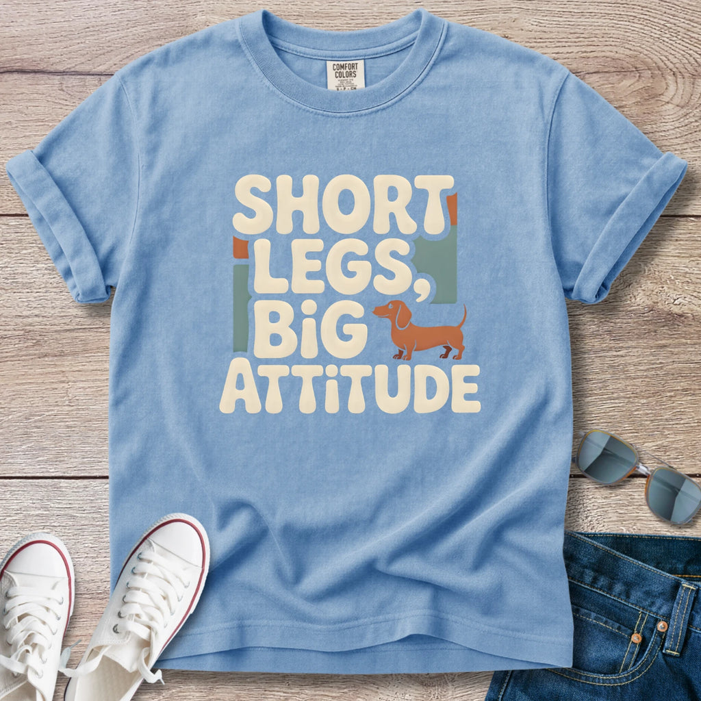 Short Legs, Big Attitude Dachshund T-Shirt