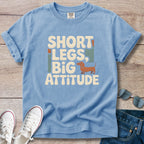 Short Legs, Big Attitude Dachshund T-Shirt