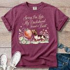 "Sorry I’m Late My Dachshund Found a Treat" T-Shirt