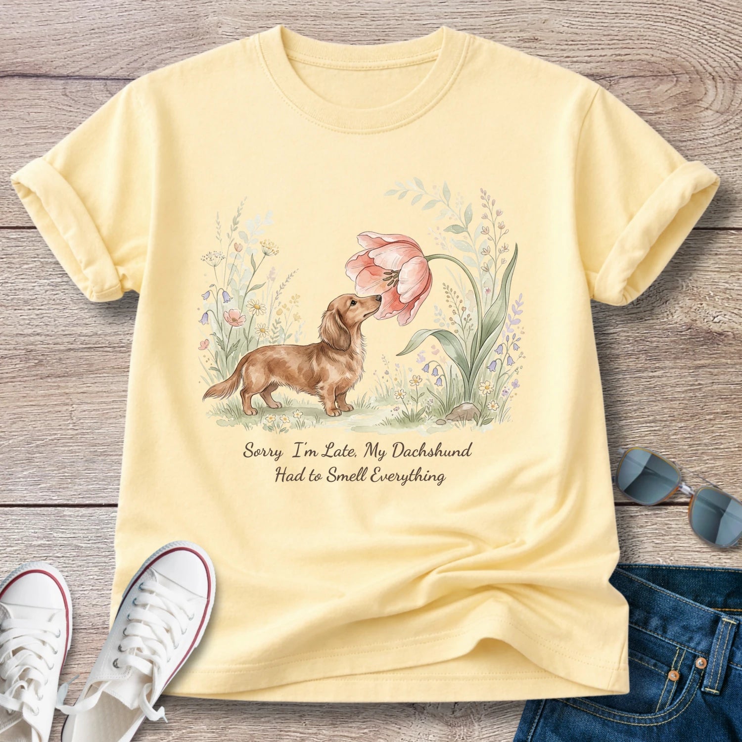 Sorry i'm Late, my dachshund had to smell everything T-Shirt