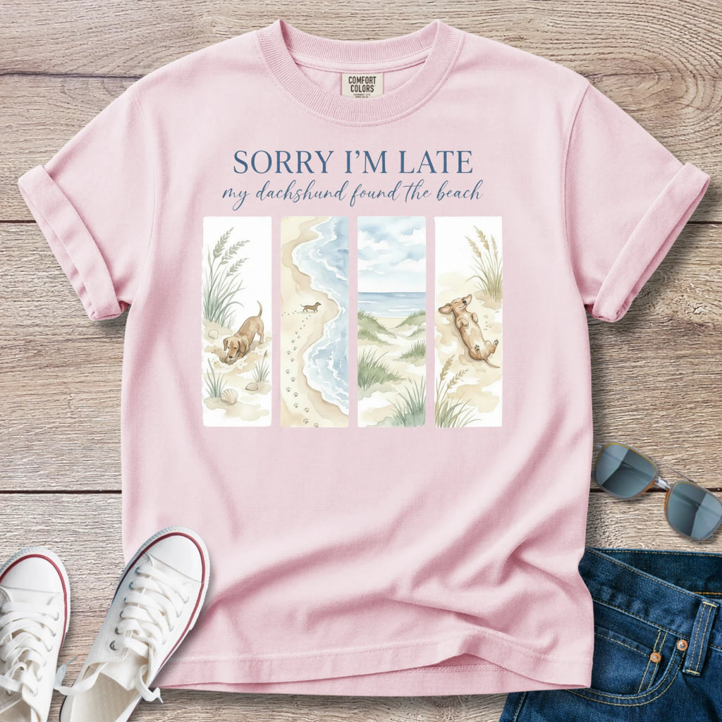 Sorry I'm Late — Dachshund T-Shirt