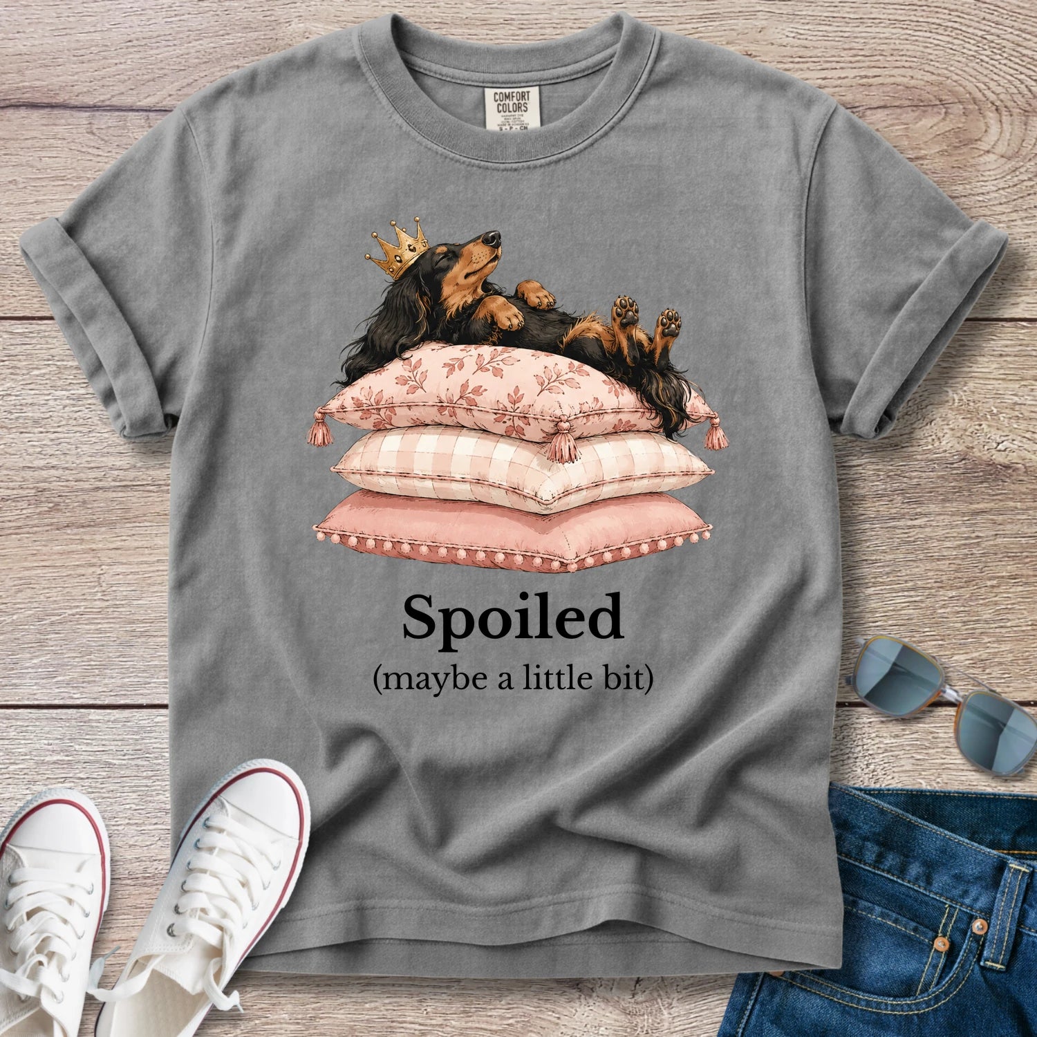 Spoiled? Maybe a Little — Funny Spoiled Dachshund Shirt