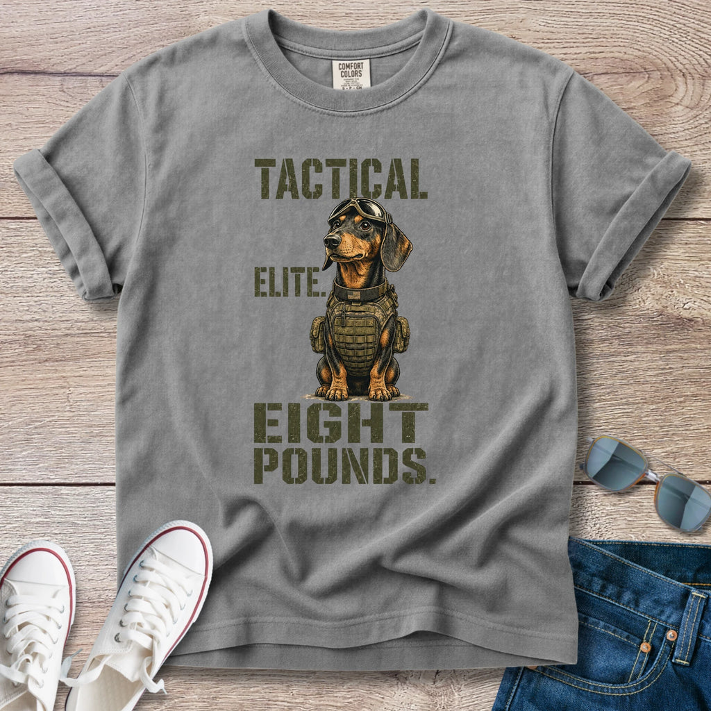 Tactical. Elite. Eight Pounds. — Dachshund Shirt