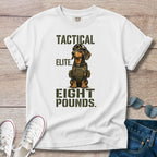 Tactical. Elite. Eight Pounds. — Dachshund Shirt
