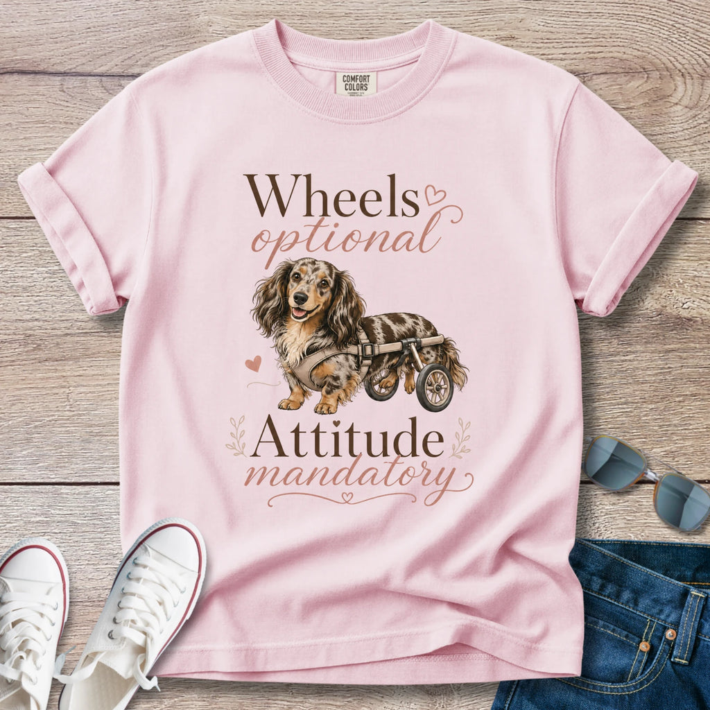 Wheels Optional, Attitude Mandatory — Doxie IVDD Warrior Shirt