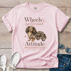 Wheels Optional, Attitude Mandatory — Doxie IVDD Warrior Shirt