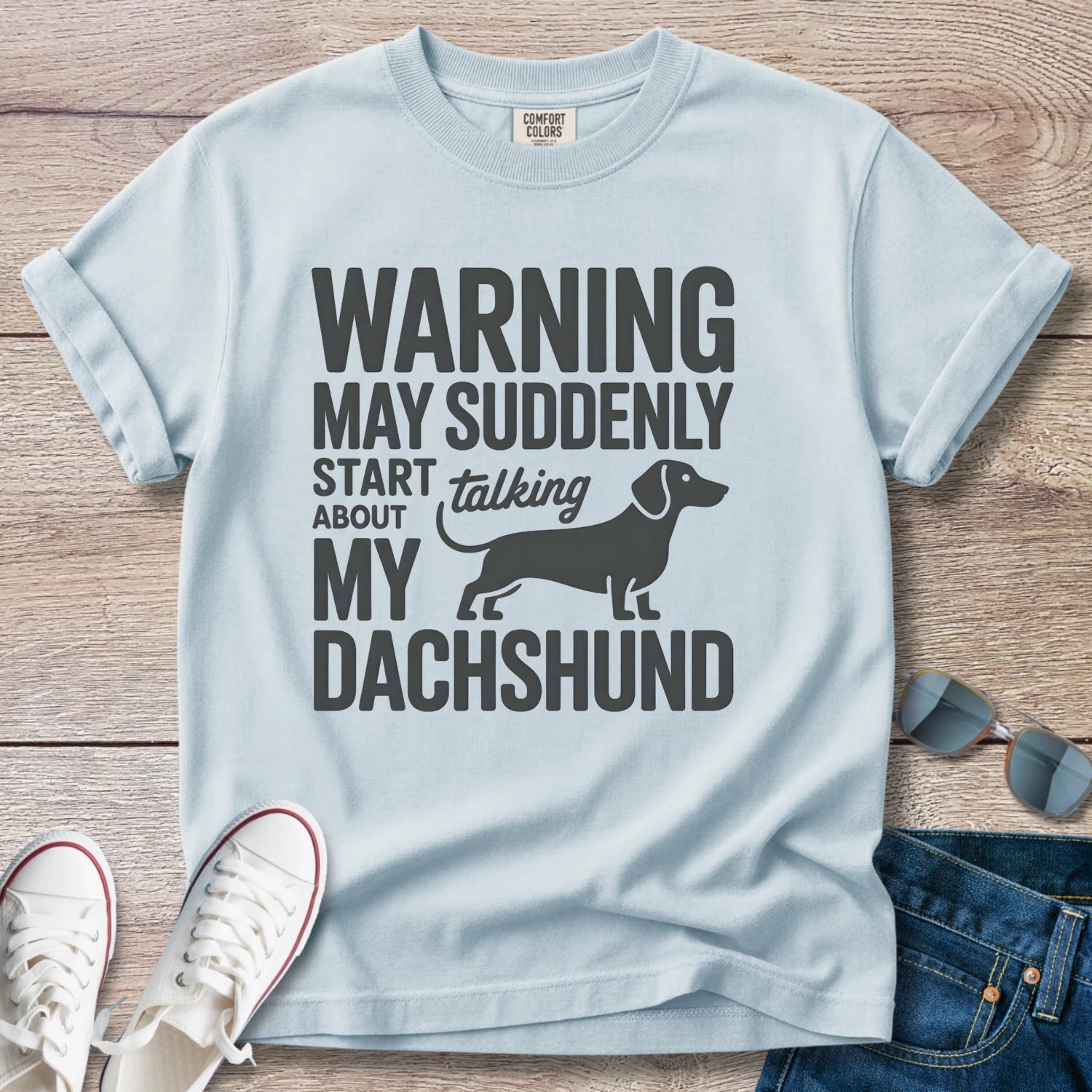 Warning: May Suddenly Start Talking Dachshund T-Shirt