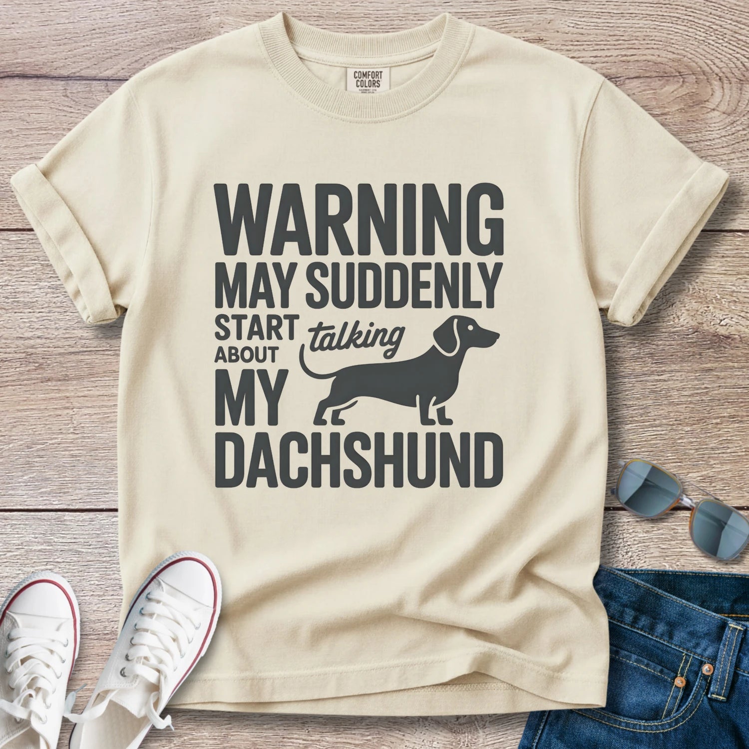 Warning: May Suddenly Start Talking Dachshund T-Shirt