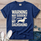Warning: May Suddenly Start Talking Dachshund T-Shirt