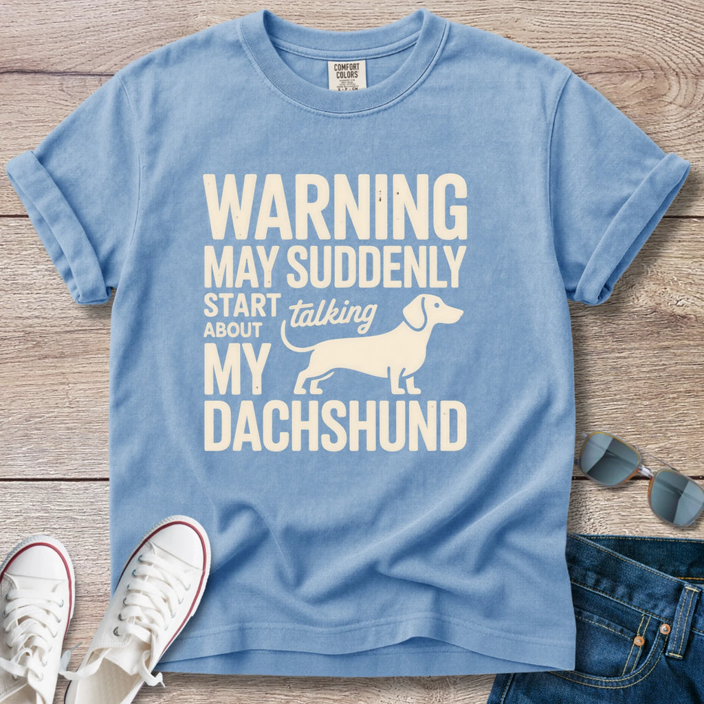 Warning: Dachshund T-Shirt