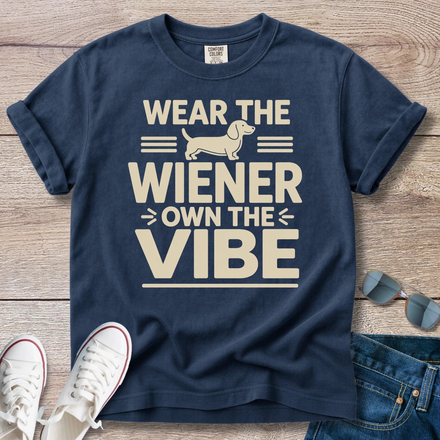 Wear The Weiner, Own the Vibe - Dachshund T-Shirt