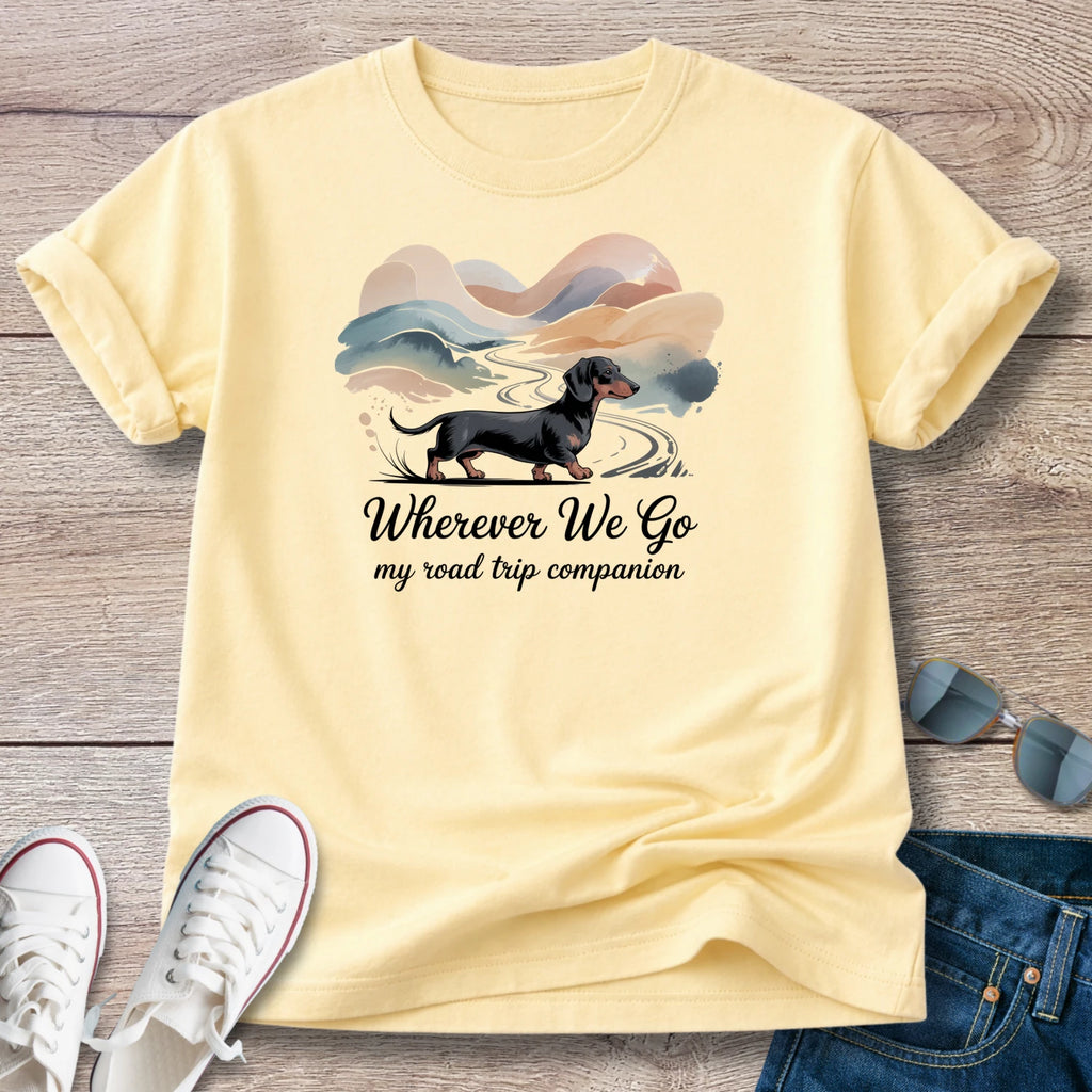 Wherever We Go Dachshund T-Shirt
