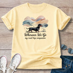 Wherever We Go Dachshund T-Shirt
