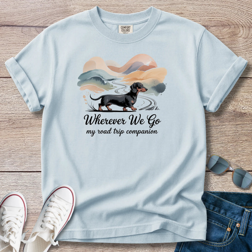 Wherever We Go Dachshund T-Shirt