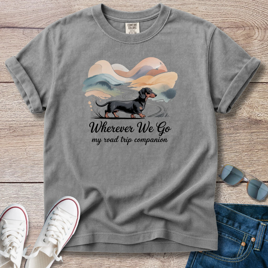 Wherever We Go Dachshund T-Shirt