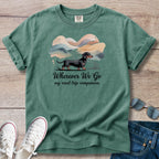 Wherever We Go Dachshund T-Shirt
