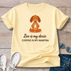 Zen Is my Doxie T-Shirt
